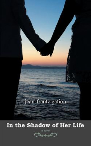 Buch In the Shadow of Her Life Jean-Frantz Gation