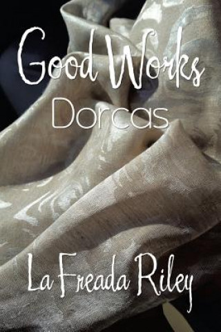Knjiga Good Works La Freada Riley