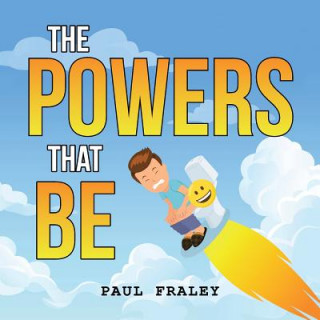 Knjiga Powers That Be Paul Fraley