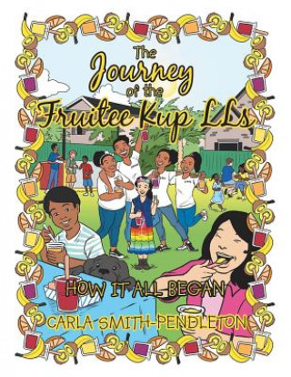 Book Journey of the Fruitee Kup Lls Carla Smith-Pendleton