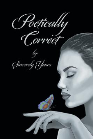 Knjiga Poetically Correct Sincerely Yours