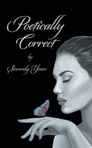 Knjiga Poetically Correct Sincerely Yours