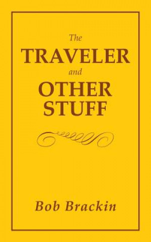 Kniha Traveler and Other Stuff Bob Brackin