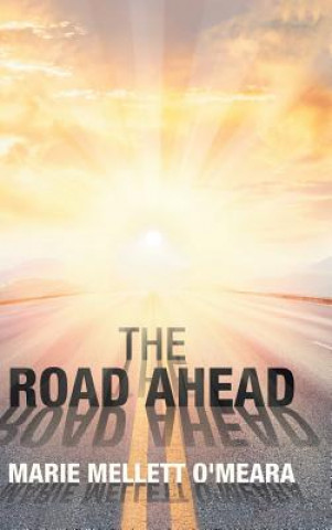 Knjiga Road Ahead Marie Mellett O'Meara