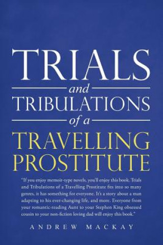 Kniha Trials and Tribulations of a Travelling Prostitute Andrew MacKay