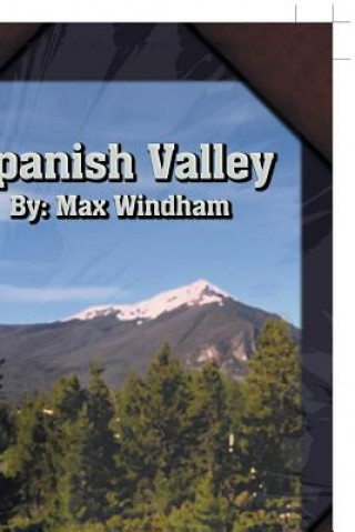 Buch Spanish Valley Max Windham