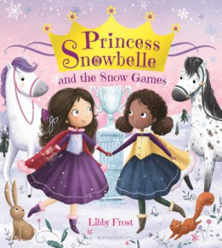 Book Princess Snowbelle and the Snow Games Libby Frost