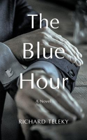 Книга The Blue Hour Richard Teleky