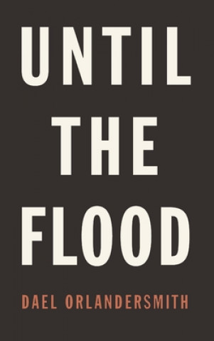 Kniha Until the Flood Dael Orlandersmith