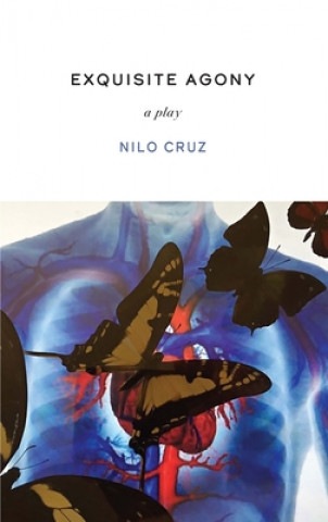 Knjiga Exquisite Agony Nilo Cruz