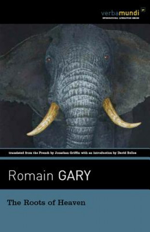 Kniha The Roots of Heaven Romain Gary