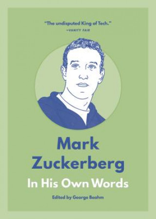 Książka Mark Zuckerberg: In His Own Words George Beahm