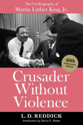 Könyv Crusader Without Violence: A Biography of Martin Luther King, Jr. Derryn Moten