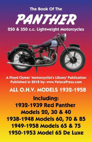 Book BOOK OF THE PANTHER 250 & 350 c.c. LIGHTWEIGHT MOTORCYCLES ALL O.H.V. MODELS 1932-1958 W C Haycraft