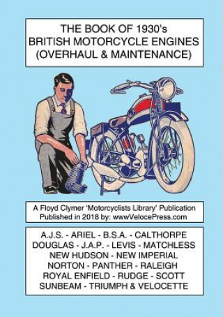 Carte BOOK OF 1930's BRITISH MOTORCYCLE ENGINES (OVERHAUL & MAINTENANCE) Various