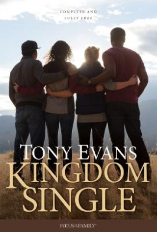 Kniha Kingdom Single: Living Complete and Fully Free Tony Evans