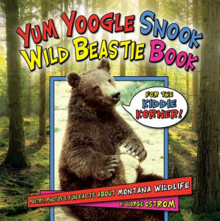 Kniha Yum Yoogle Snook: Wild Beastie Book George Ostrom