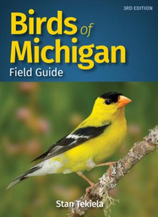 Kniha Birds of Michigan Field Guide Stan Tekiela