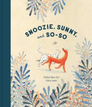 Könyv Snoozie, Sunny, and So-So Dafna Ben-Zvi