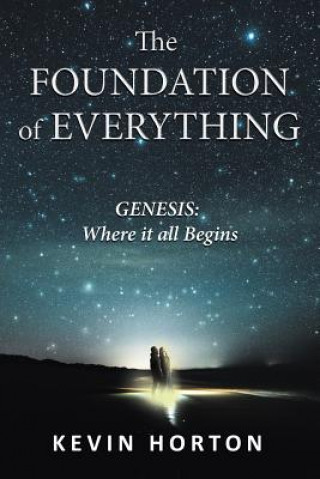 Kniha The Foundation of Everything: Genesis Kevin Horton