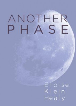 Carte Another Phase Eloise Klein Healy