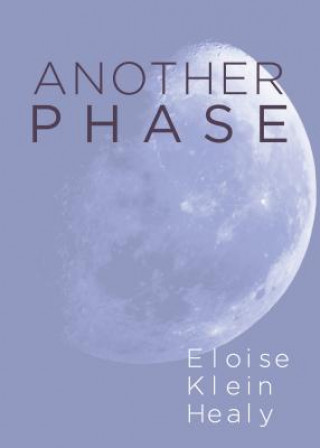 Knjiga Another Phase Eloise Klein Healy