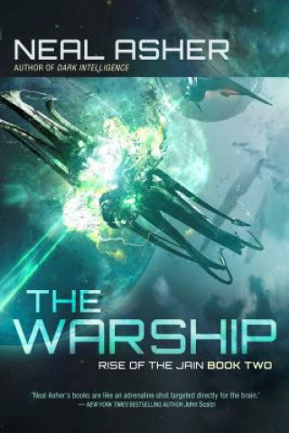 Kniha The Warship, 2: Rise of the Jain, Book Two Neal Asher