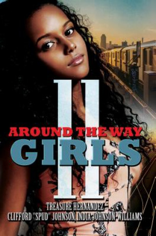 Könyv Around The Way Girls 11 Treasure Hernandez