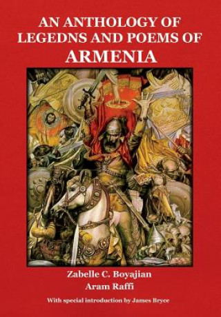 Carte Anthology of Legends and Poems of Armenia Zabelle C Boyajian
