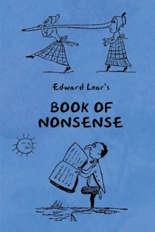 Carte Book of Nonsense (Containing Edward Lear's complete Nonsense Rhymes, Songs, and Stories with the Original Pictures) Edward Lear