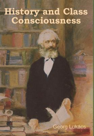 Könyv History and Class Consciousness Georg Lukacs
