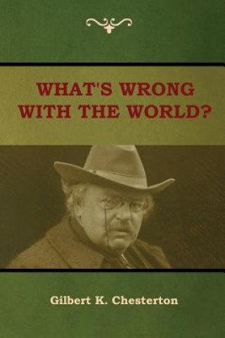Libro What's Wrong With the World? Gilbert K Chesterton