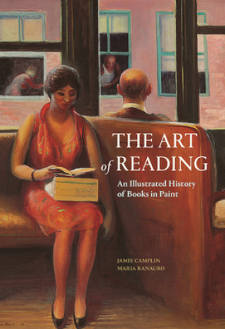 Kniha The Art of Reading: An Illustrated History of Books in Paint Jamie Camplin