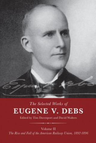 Książka Selected Works of Eugene V. Debs Volume II Tim Davenport