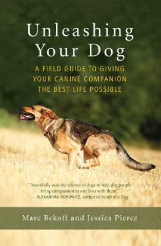 Kniha Unleashing Your Dog Marc Bekoff