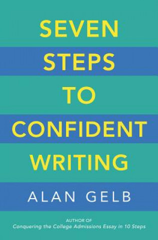 Kniha Seven Steps to Confident Writing Alan Gelb