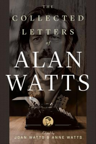 Kniha Collected Letters of Alan Watts Alan Watts