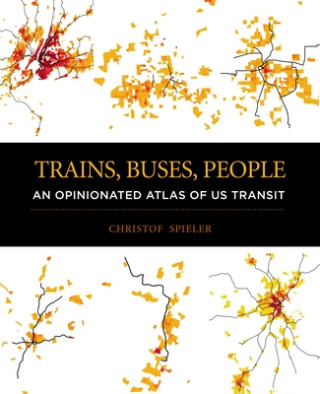 Knjiga Trains, Buses, People Christof Spieler