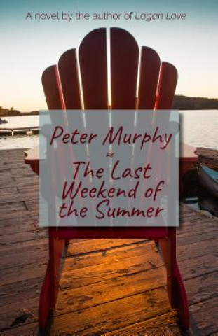 Kniha The Last Weekend of the Summer Peter Murphy
