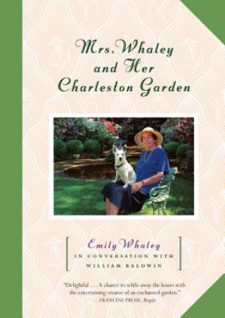 Buch Mrs. Whaley and Her Charleston Garden Emily Whaley