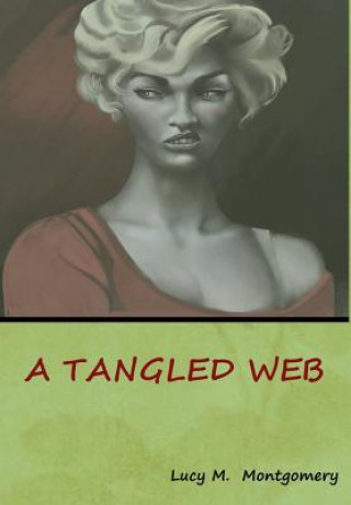 Βιβλίο Tangled Web Lucy M Montgomery