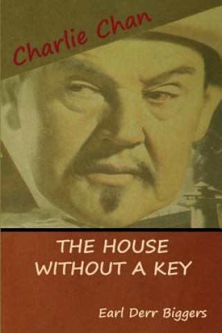 Carte House without a Key (A Charlie Chan Mystery) Earl Derr Biggers