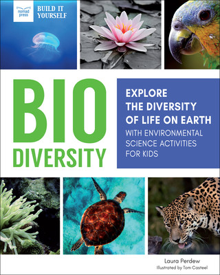 Könyv Biodiversity: Explore the Diversity of Life on Earth with Environmental Science Activities for Kids Laura Perdew