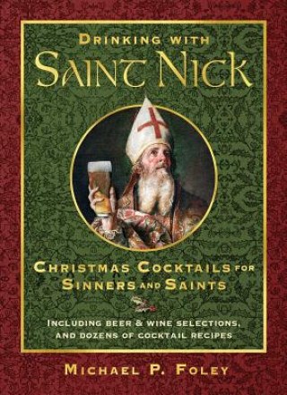 Kniha Drinking with Saint Nick Michael P Foley