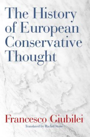 Kniha History of European Conservative Thought Francesco Giubilei