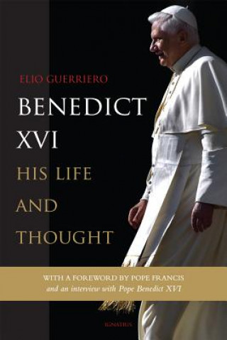 Carte Benedict XVI: His Life and Thought Elio Guerriero