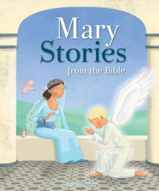 Carte Mary Stories from the Bible Charlotte Grossetete