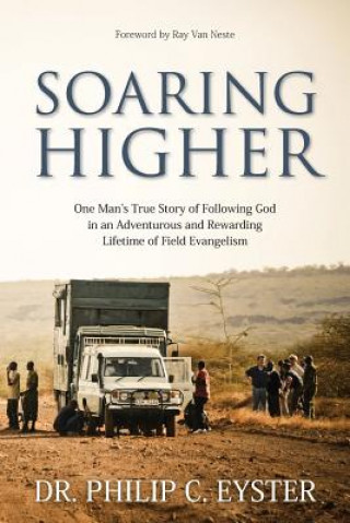 Βιβλίο Soaring Higher Dr. Philip C. Eyster