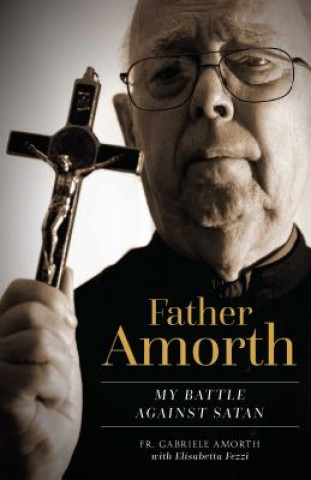 Kniha Father Amorth Fr Gabriele Amorth