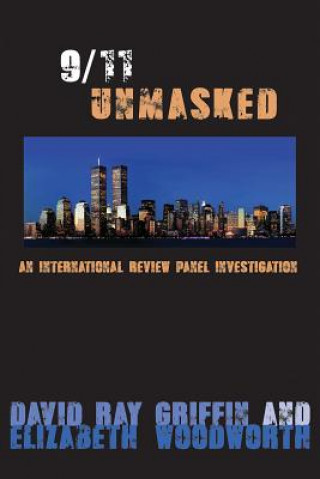 Kniha 9/11 Unmasked David Ray Griffin